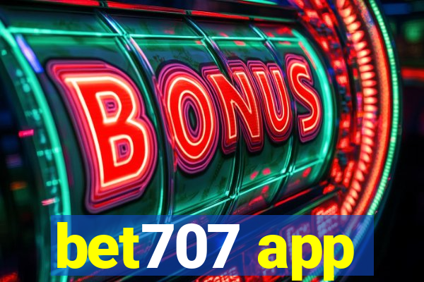 bet707 app